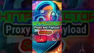 HTTP INJECTOR PAYLOAD and Proxy Settings 