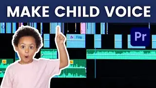 How to Sound Like a KID in Premiere Pro (Kid Voice Changer)