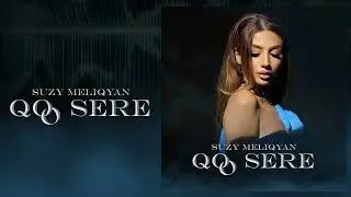 Suzy Meliqyan -Qo Sere