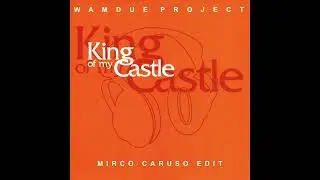 Mirco Caruso - King Of My Castle (Edit)