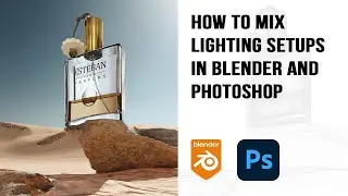 How to Mix Different Lighting Setups in Blender and Photoshop
