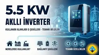 5.5 KW AKILLI İNVERTER KULLANIM ALANLARI ŞEKİLLERİ TEKNİK BİLGİLER