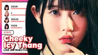 STAYC - Cheeky Icy Thang (Line Distribution)