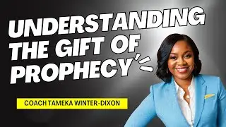 Understanding the Gift of Prophecy : A Transformational Guide for Spiritual Growth