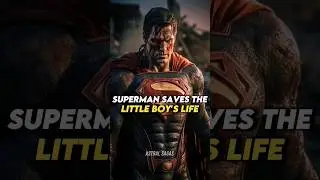 Superman Saves The Little Boy's Life