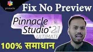 Pinnacle Studio timelines Video Preview NOT Showing problems Fix |Pinnacle Studio 22 /21 Pre  error