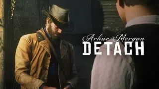 Arthur Morgan || Detach