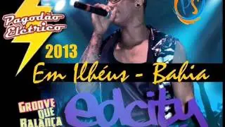 EDCITY AO VIVO EM ILHÉUS  PAGODÃO ELÉTRICO  -  BONDE DA OAKLEY