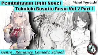 Pembahasan LN Tokidoki Bosotto Rusia Vol 2 ~ Part 1 - Viginti Tomodachi