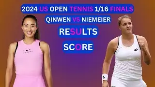 Zheng Qinwen vs Jule Niemeier Results & Score 2024 US Open Tennis 1/16-Finals