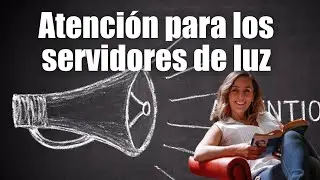 Atención para los servidores de luz.  Còmo servir sin esperar reconocimiento.