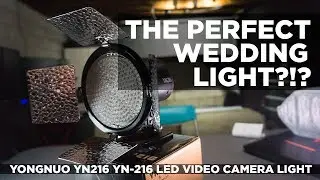The perfect wedding light?!?!?!  YONGNUO YN216 YN-216 LED Video Camera Light review