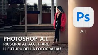 Photoshop beta= Intelligenza artificiale e fotoritocco, ecco un cambio radicale