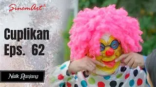 NAIK RANJANG | Cuplikan Eps. 62