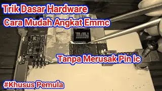 Cara Mudah Angkat Emmc Untuk Pemula Ala Teknisi Musafir