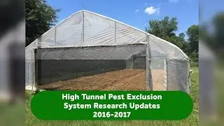 High Tunnel Pest Exclusion 2018