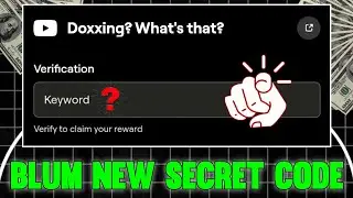 Doxxing? What's that? Blum New Secret Code | Blum Code Doxxing | Blum Youtube Video Code