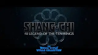Shang-Chi and the Legend of the Ten Rings (2021) title sequence