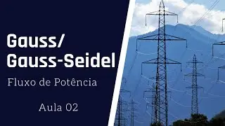 AMSE  - Aula 02 - Montagem da matriz de admitâncias e método de Gauss/Gauss-Seidel