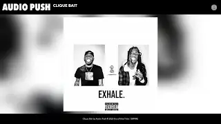 Audio Push - Clique Bait (Audio)