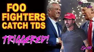 Foo Fighters Triggered After Trump Uses Song At Rally | Ep42