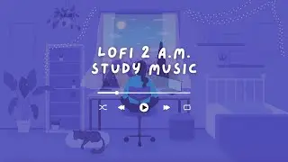 2 A.M Study Session 📚 [lofi hip hop playlist // AI Music Generator]