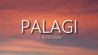 Palagi   TJ Monterde (Lyrics)