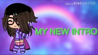 MY NEW INTRO!!