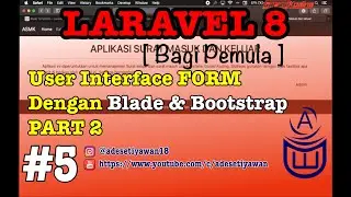[ TUTORIAL LARAVEL  8 + BOOTSTRAP UNTUK PEMULA ] #5 UI FORM dengan Blade dan Bootstrap | Part 2