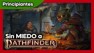 No tengas MIEDO a Pathfinder | Como pasar de 