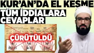 KUR'AN'DA EL KESME AYETİ MECAZ MI? TÜM İDDİALARA CEVAP