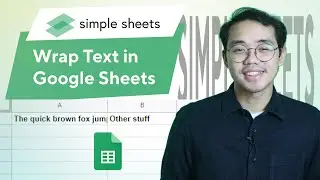 How to Wrap Text in Google Sheets | GSHeet Basics