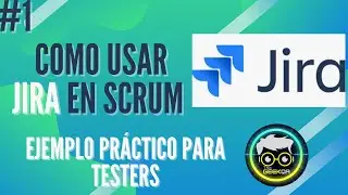 💻Como usar JIRA desde 0 en equipos SCRUM🛑 👉Tutorial con ejemplo para QAs (Top#1 2021)