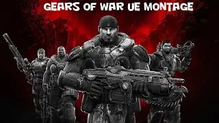 Gears Of War UE Montage