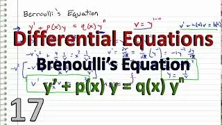 Differential Equations - 17 - Bernoulli's Equation