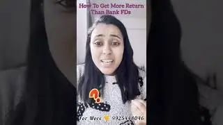 How to Get More Return Than Bank Fixed Deposits