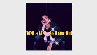 [slow // reverb] DPR +IAN - So Beautiful