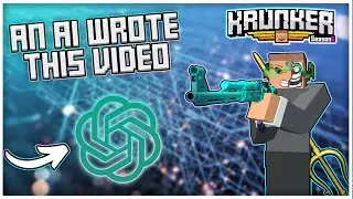 An AI Wrote This Krunker Video