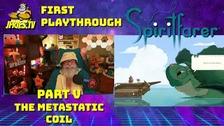 Spiritfarer - Part V - The Metastatic Coil