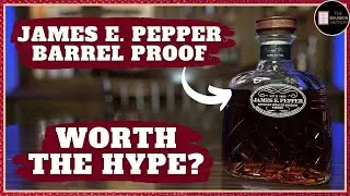 James E. Pepper Barrel Proof Bourbon Review | Surprising New Release!