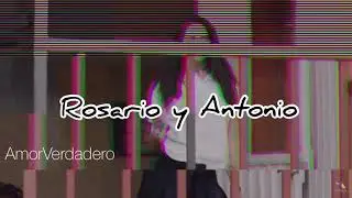 Rosario y Antonio❤️|| Rosario Tijeras 1 ||