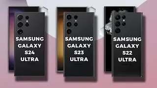 Which Galaxy Ultra is Right for You? Samsung S24 vs S23 vs S22 Ultra