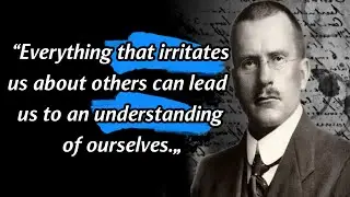 Carl Jung's Quotes that tell a lot about ourselves.