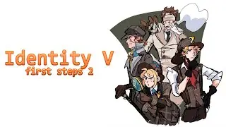 Identity V // Первые шаги // Матчи и Карты