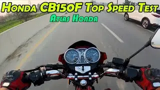 Atlas Honda CB150F Top Speed Test Latest Model ||  CB150F Top Speed || Comfort Rides
