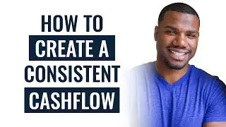 How to Create A Consistent Cashflow ( Even if you get Fired!)