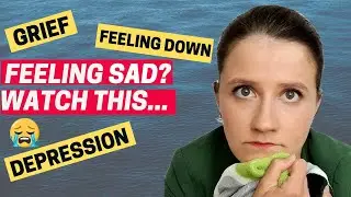 GRIEF, SADNESS 101: Is this sadness or depression? ”Sadness is wrong” ”I'm still grieving”