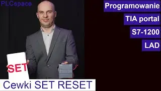 Cewki SET RESET - Kurs programowania PLC Siemens S7-1200 - TIA Portal - LAD