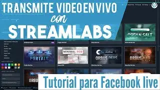 Streamlabs | Tutorial transmitir a Facebook Live | Instalación y Configuración