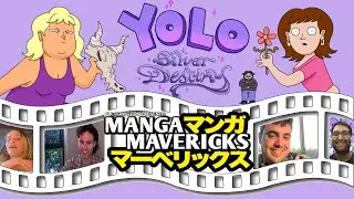 Yolo: Silver Destiny | Interview w/Michael Cusack, Sarah Bishop, Todor Manojlovic | Manga Mavericks
